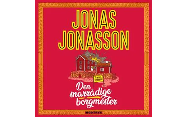 'den Snarrådige Borgmester' - Jonas Jonasson