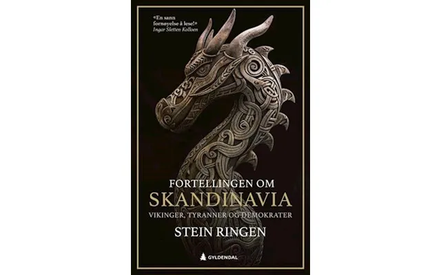 'fortellingen Om Skandinavia Vikinger, Tyranner Og Demokrater Tre Broderfolk - Tolv Hundre År'