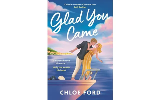 'glad You Came' - Chloe Ford