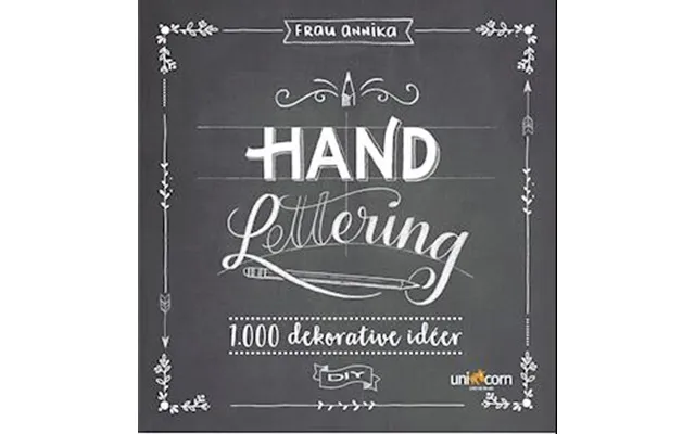 'hand Lettering Grundbog 1.000 Dekorative Idéer' - Brugt Bog