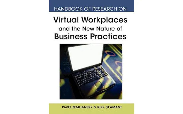 'handbook Of Research On Virtual Workplaces And The New Nature Of Business Practices' - Brugt Bog