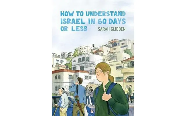 'how To Understand Israel In 60 Days Or Less' - Brugt Bog