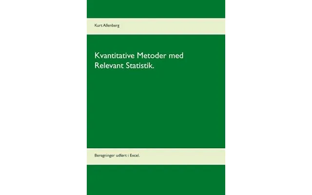 'kvantitative Metoder Og Relevant Statistik' - Brugt Bog