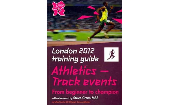 'london 2012 Training Guide Athletics - Track Events'