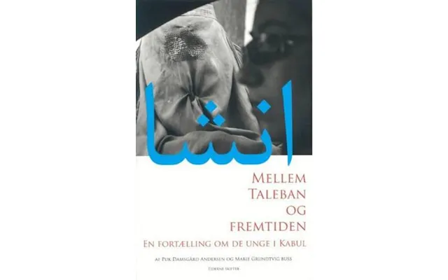 'mellem Taleban Og Fremtiden' - Brugt Bog