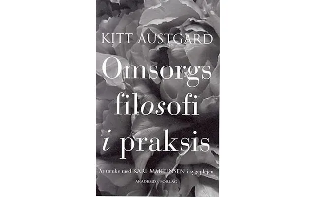 'omsorgsfilosofi I Praksis' - Brugt Bog