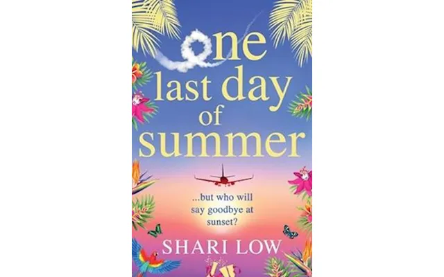 'one Last Day Of Summer ' - Shari Low