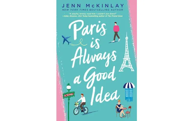 'paris Is Always A Good Idea' - Jenn Mckinlay
