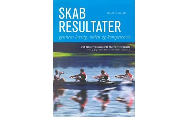 'skab Resultater Gennem Læring, Viden Og Kompetencer' - Brugt Bog