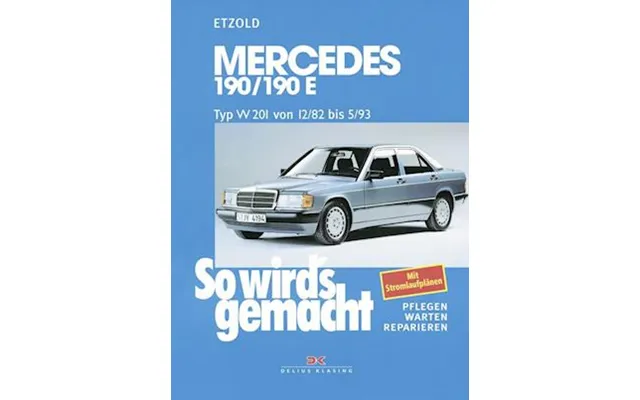 'so Wird's Gemacht. Mercedes 190 190 E' - Hans-rüdiger Etzold