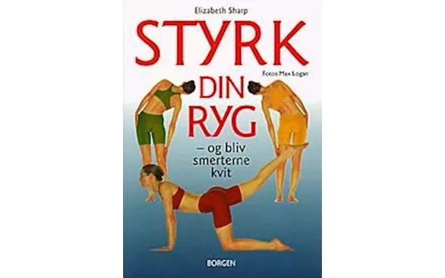 'styrk Din Ryg. - Og Bliv Smerterne Kvit'