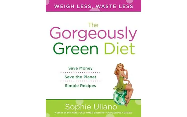 'the Gorgeously Green Diet' - Brugt Bog