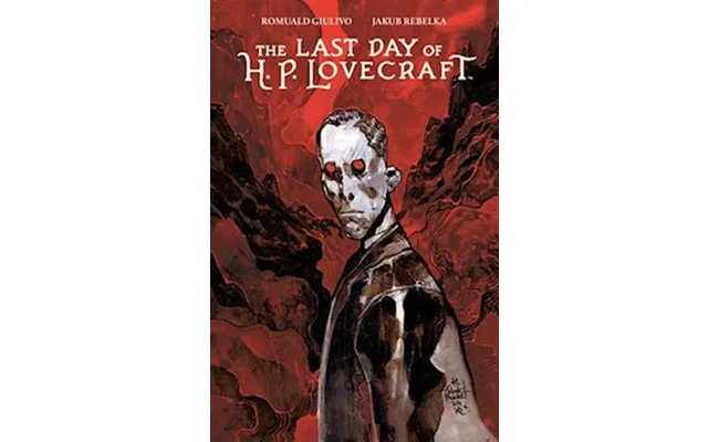 'the Last Day Of H.p. Lovecraft' - Romuald Giulivo