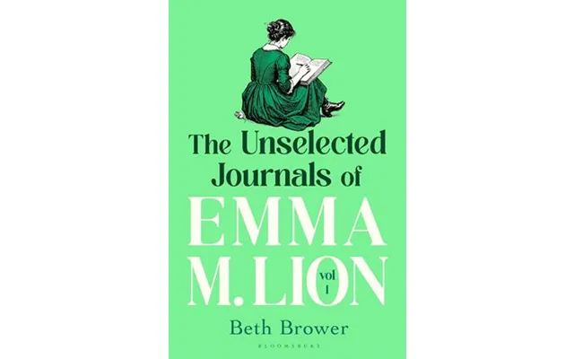 'the Unselected Journals Of Emma M. Lion, Vol. 1' - Beth Brower