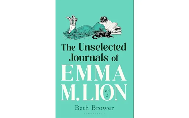 'the Unselected Journals Of Emma M. Lion, Vol. 2' - Beth Brower