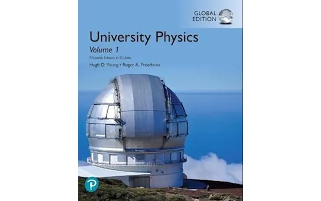 'university Physics, Volume 1 Chapters 1-20 , Global Edition' - Brugt Bog