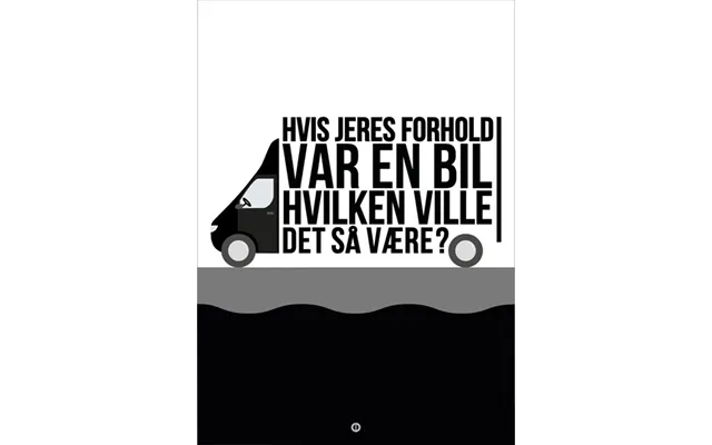 Hvis Jeres Forhold Var En Citatplakat 50x70cm