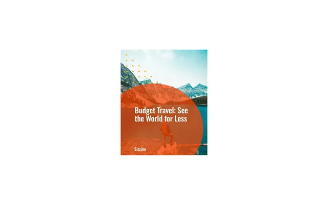 Budget Travel See The World For Less
