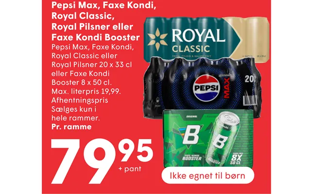 Pepsi Max, Faxe Kondi, Royal Classic, Royal Pilsner Eller Faxe Kondi Booster