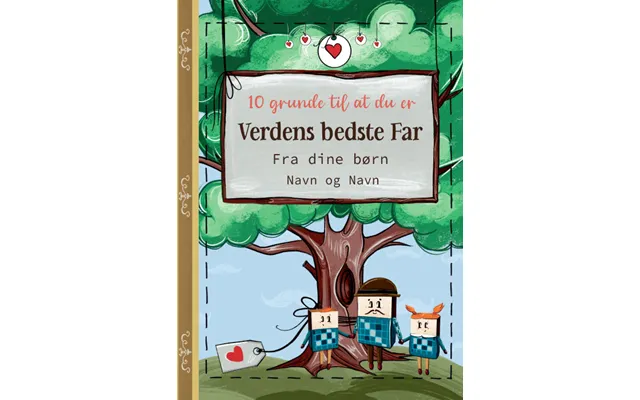 10 Grunde Til At Du Er Verdens Bedste Far - Børn