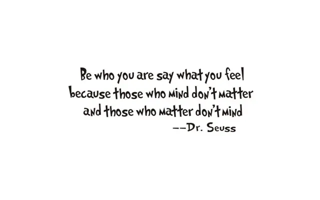Citat Wallsticker. Be Who You Are - Say What You Feel.