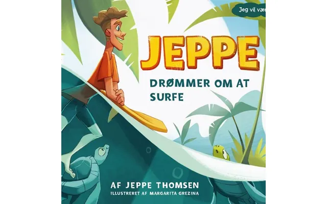 Jeppe Drømmer Om At Surfe Børnebog
