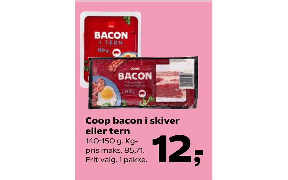 Coop bacon in slices or cubes