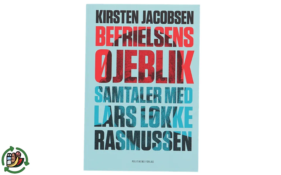 Politikens Förlag Kirsten Jacobsen - Befrielsens Øjeblik