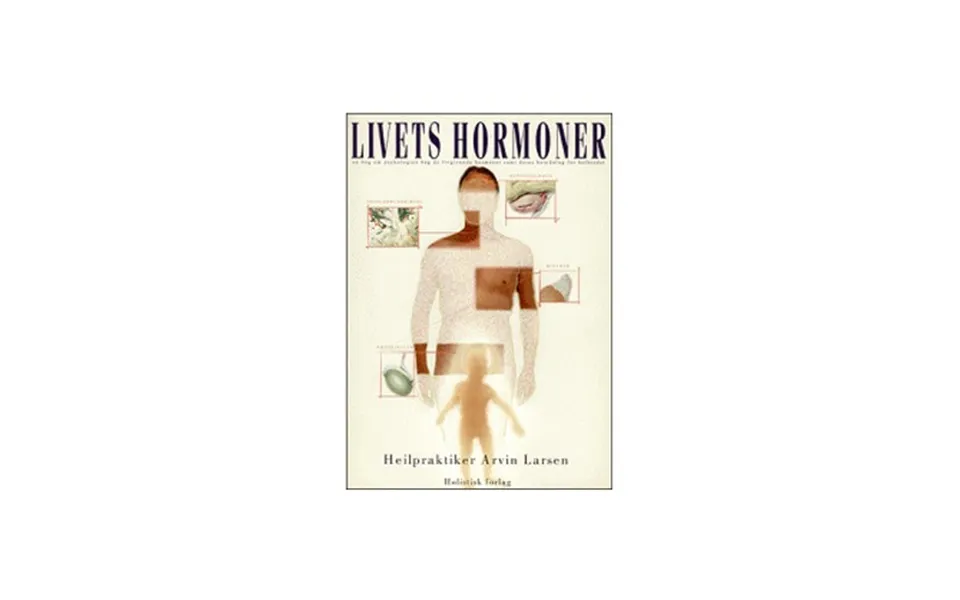 Livets Hormoner Bog - Forfatter Arvin Larsen