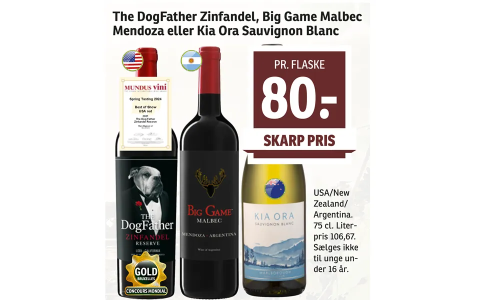 The Dogfather Zinfandel, Big Game Malbec Mendoza Eller Kia Ora Sauvignon Blanc