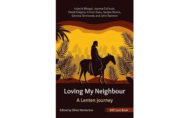 Brf Lent Book Loving My Neighbour A Lenten Journey