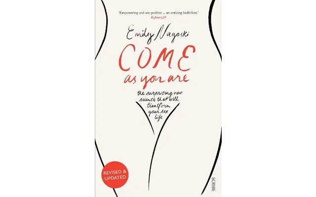 Come As You Are The Bestselling Guide To The New Science That Will Transform Your Sex Life