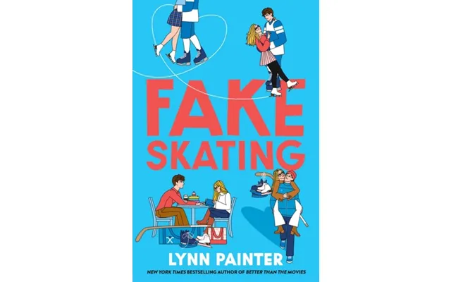 Fake Skating From The No. 1 Bestselling Author Of Better Than The Movies