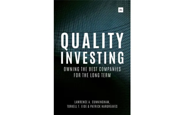 Quality Investing Owning The Best Companies For The Long Term