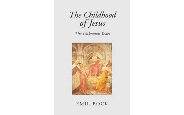 The Childhood Of Jesus The Unknown Years