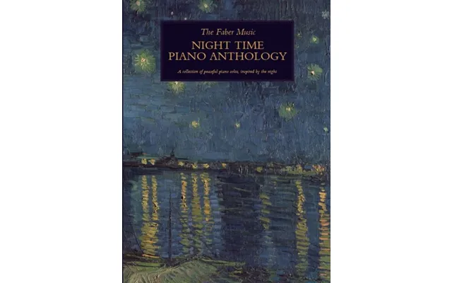 The Faber Music Night Time Piano Anthology