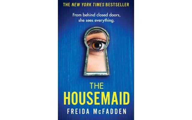 The Housemaid An Absolutely Addictive Psychological Thriller With A Jaw-dropping Twist