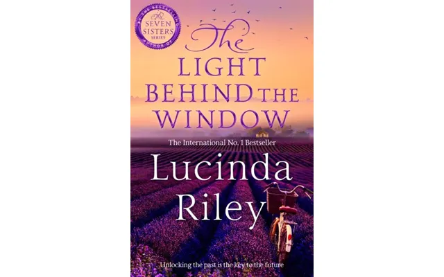 The Light Behind The Window A Breathtaking Story Of Love And War From The Bestselling Author Of The Seven Sisters Series