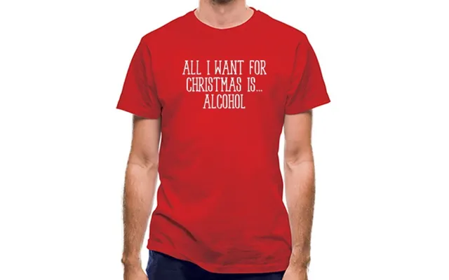 All I Want For Christmas Is Alcohol Classic Fit.