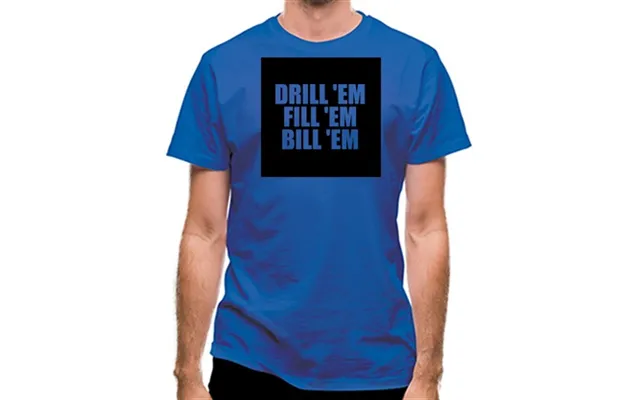 Drill 'em Fill 'em Bill 'em Classic Fit.