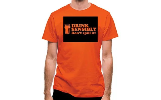 Drink Sensibly Don't Spill It Classic Fit.