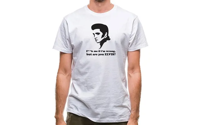 F**k Me If I'm Wrong But Are You Elvis Classic Fit.