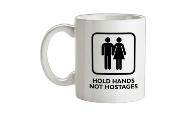 Hold Hands Not Hostages Mug.