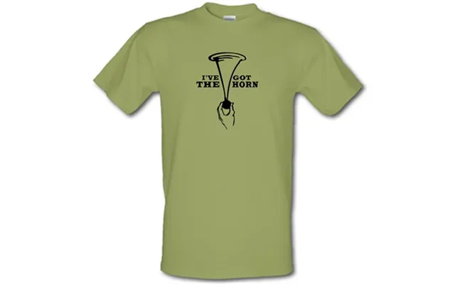 I Have The Horn And Im Not Afraid To Use It Male T-shirt.