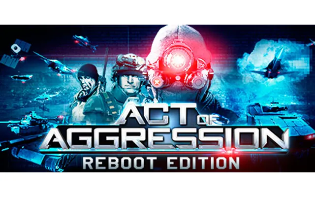 Act Of Aggression - Reboot Edition Steam Key