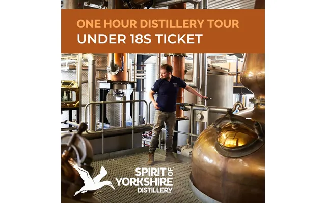 Spirit Of Yorkshire Distillery Tour - Under 18 Over 6