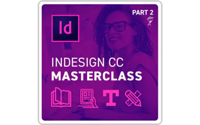 Adobe Indesign Cc Masterclass Part 2 Online Course