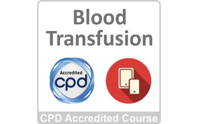 Blood Transfusion Cpd Accredited Online Course