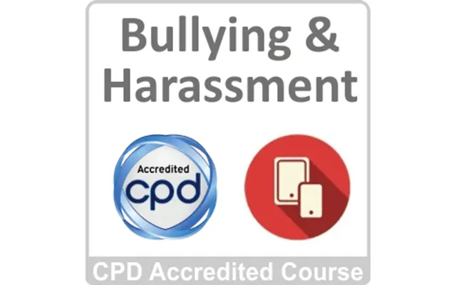 Bullying & Harassment Cpd Accredited Online Course