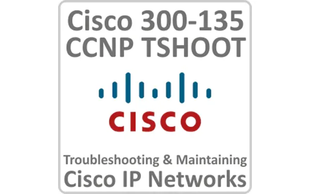 Cisco 300-135 Ccnp Tshoot - Troubleshooting And Maintaining Cisco Ip Networks Online Training Course